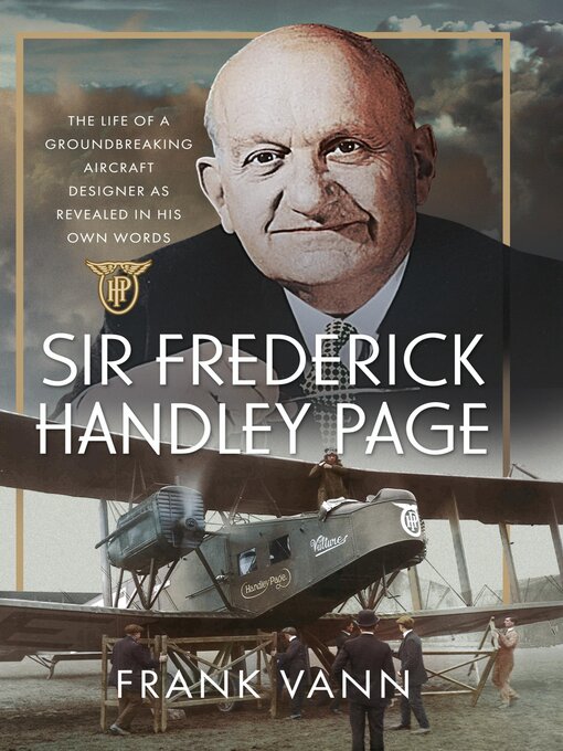 Title details for Sir Frederick Handley Page by Frank Vann - Wait list